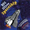 The The Big Silver Spaceship cover