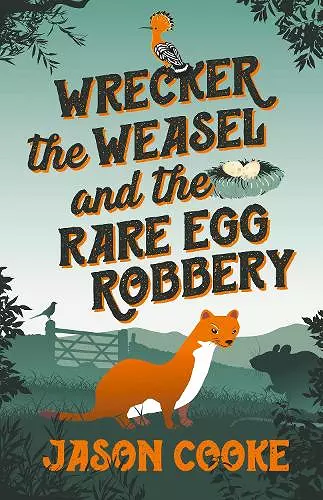 Wrecker the Weasel and the Rare Egg Robbery cover