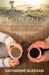 Home Truths with Lady Grey cover