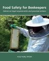 Food Safety for Beekeepers - Advice on legal requirements and practical actions cover