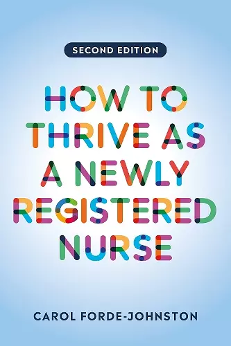 How to Thrive as a Newly Registered Nurse, second edition cover