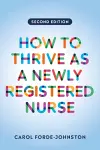 How to Thrive as a Newly Registered Nurse, second edition cover