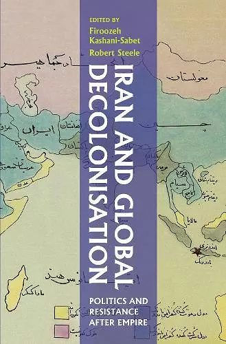 Iran and Global Decolonisation cover