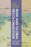 Iran and Global Decolonisation cover
