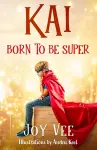 Kai - Born to be Super cover