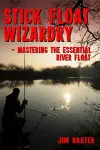 Stick Float Wizardry cover