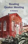 Reading Quaker Meeting: A History cover