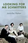 Looking for Mr Schwitters cover