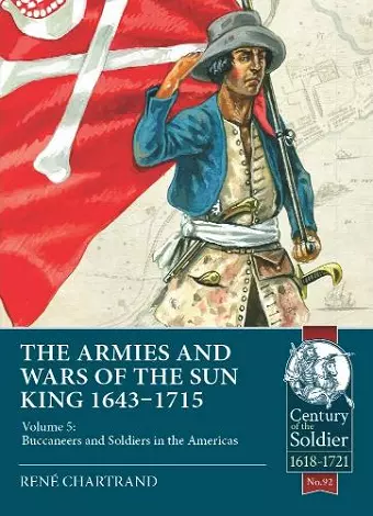 The Armies & Wars of the Sun King 1643-1715 cover