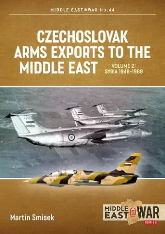Czechoslovak Arms Exports to the Middle East Volume 2 cover