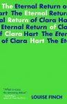 The Eternal Return of Clara Hart: Shortlisted for the 2023 Yoto Carnegie Medal for Writing cover
