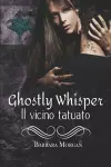 Ghostly Whisper Il vicino tatuato cover
