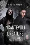 Incantevoli Creature - Trasformazioni (vol.1) cover