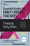 Essential Guides for Early Career Teachers: Teaching Early Years cover