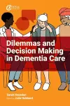 Dilemmas and Decision Making in Dementia Care cover