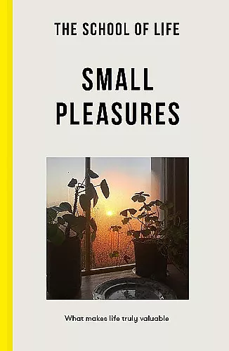 The School of Life: Small Pleasures cover