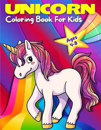 Unicorn Coloring Book For Kids Ages 4-8 cover