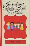 Journal and Activity Book for Girls cover