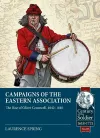 Campaigns of the Eastern Association: The Rise of Oliver Cromwell, 1642-1645 cover