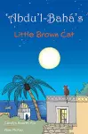 ‘Abdu’l-Bahá’s Little Brown Cat cover