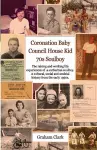 Coronation Baby, Council House Kid, The 1970s cover