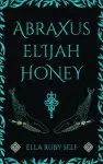 Abraxus Elijah Honey cover
