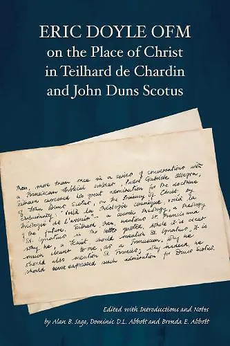 Eric Doyle OFM on the Place of Christ in Teilhard de Chardin and John Duns Scotus cover