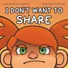I Don't Want to Share cover