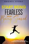 Start Being Fearless, Stop Being Scared cover