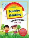 Positive Thinking Activity Book For Kids cover