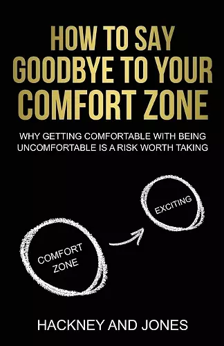 How To Say Goodbye To Your Comfort Zone cover