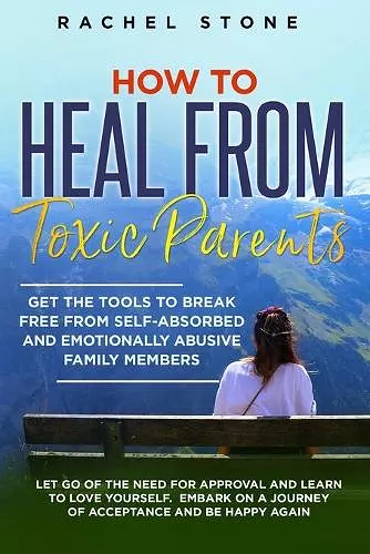 How to Heal from Toxic Parents cover