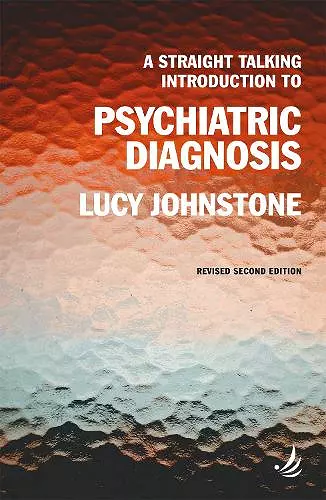 A Straight Talking Introduction to Psychiatric Diagnosis (second edition) cover