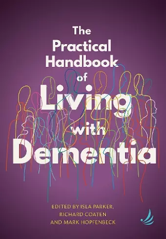 The Practical Handbook of Living with Dementia cover