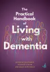 The Practical Handbook of Living with Dementia cover