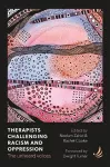 Therapists Challenging Racism and Oppression cover