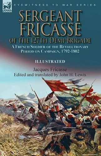 Sergeant Fricasse of the 127th Demi-Brigade cover