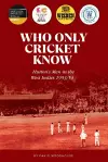 Who Only Cricket Know cover