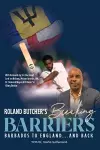Breaking Barriers Barbados to England and Back cover