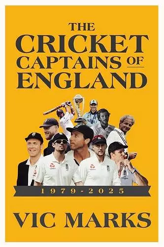 Cricket Captains of England 1979 - 2025 cover