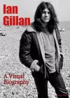 Ian Gillan A Visual Biography cover