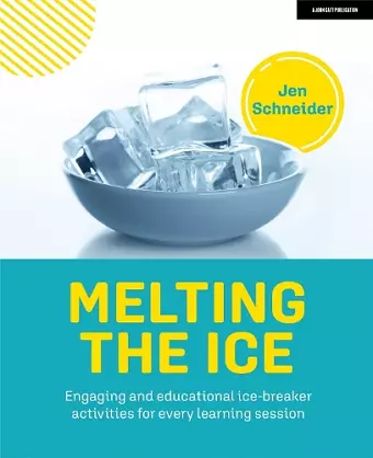 Melting the ice: Engaging and educational ice-breaker activities for every learning session cover