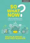 So What Now? Time for learning in your school to face the future cover