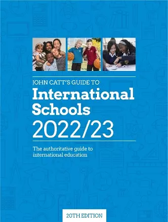 John Catt's Guide to International Schools 2022/23 cover