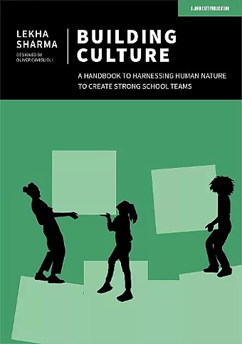 Building Culture: A handbook to harnessing human nature to create strong school teams cover