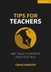 Tips for Teachers: 400+ ideas to improve your teaching cover