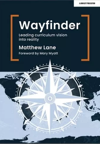 Wayfinder: Leading curriculum vision into reality cover