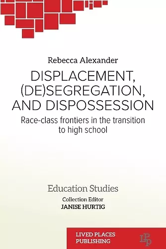 Displacement, (De)segregation, and Dispossession cover
