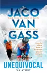 Jaco Van Gass: Unequivocal - My Story cover