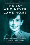 The Boy Who Never Came Home: Philip Cairns cover